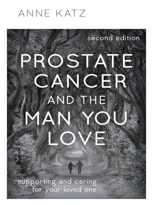 Title details for Prostate Cancer and the Man You Love by Anne Katz - Available